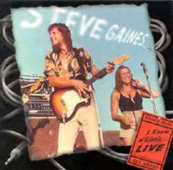 Steve Gaines : I Know a Little... Live Steve Gaines : I Know a Little... Live